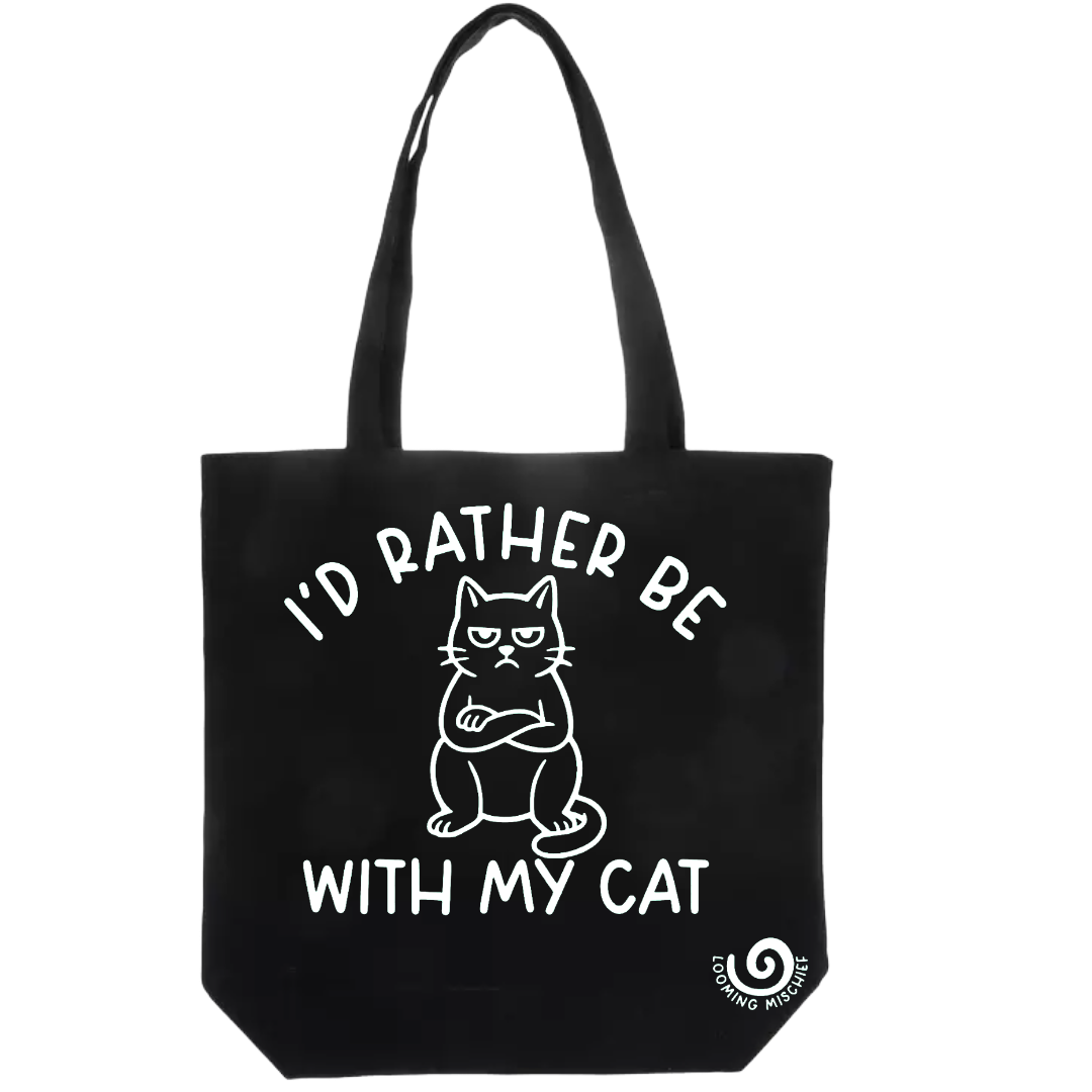 I'd Rather Be with My Cat Tote