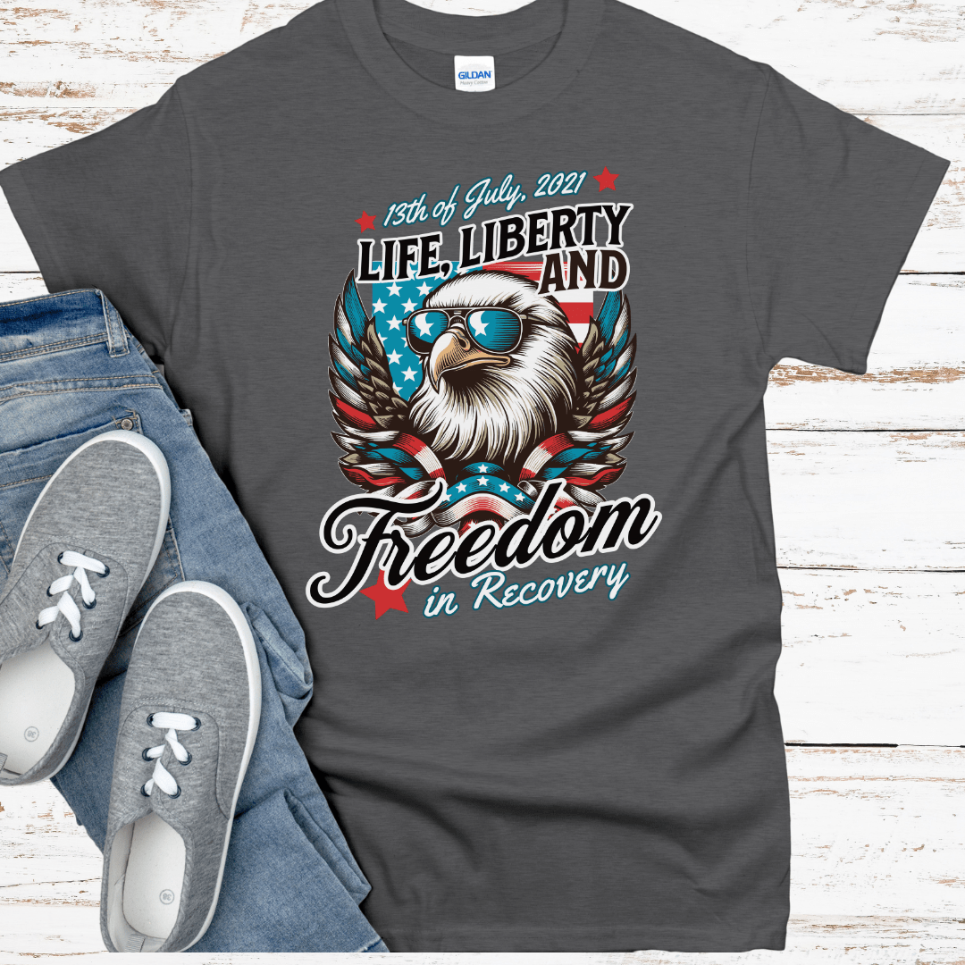Custom Recovery T-Shirt | Inspiring Sobriety |  Life, Liberty & Freedom